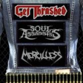 Get Thrashed (Soul Assassins - Mercilless)