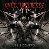 Avec Tristesse - Use & Control